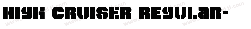High Cruiser Regular字体转换